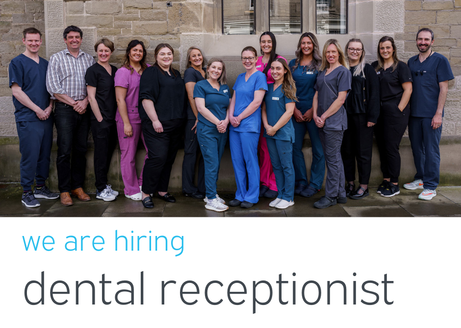 Advert for dental receptionist role in Kelso